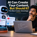 AI Can Create Your Content, But Should It? The New Creator Advantage chatgpt image sep 8, 2026, 04 58 40 pm